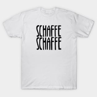 Schaffe Schaffe, Arbeit, Hausbau T-Shirt